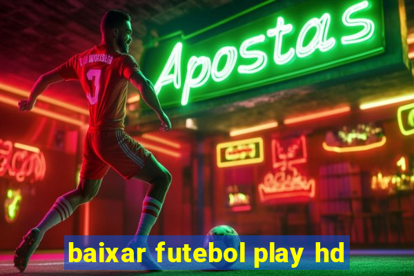 baixar futebol play hd